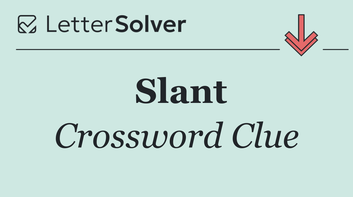 Slant