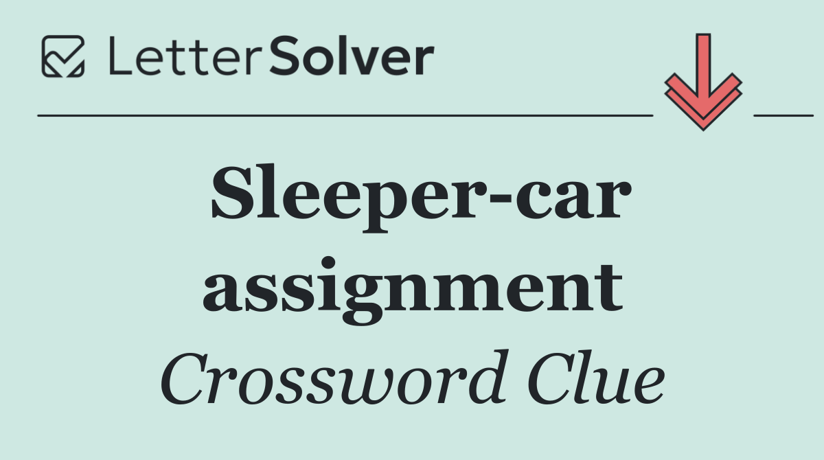 Sleeper car assignment