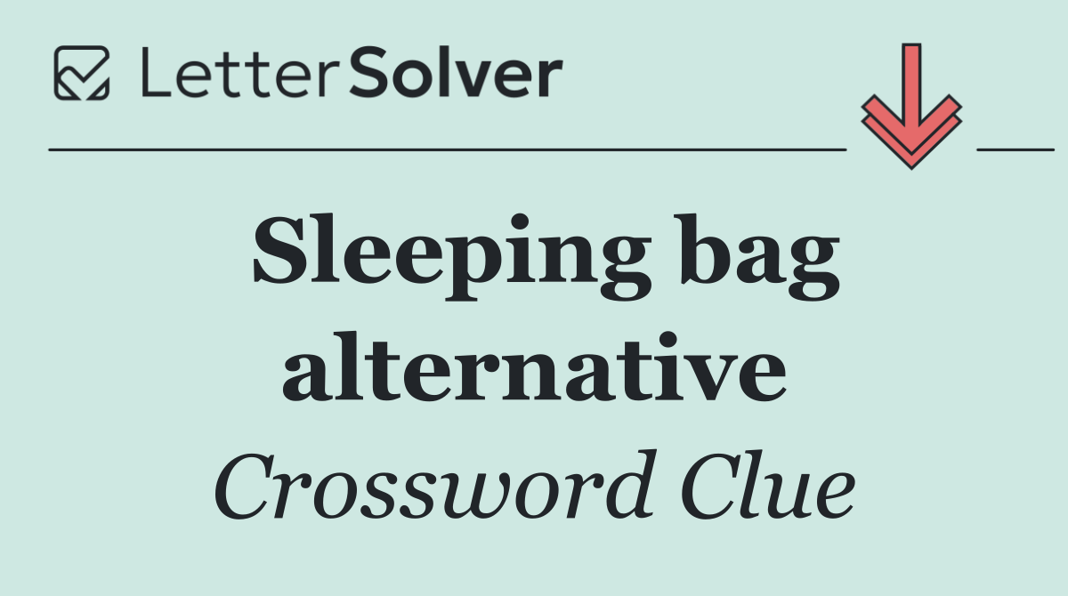 Sleeping bag alternative