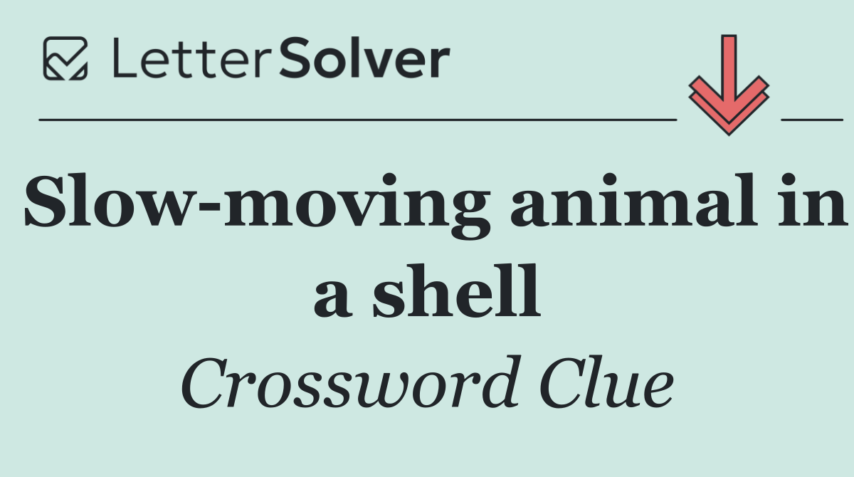 Slow moving animal in a shell