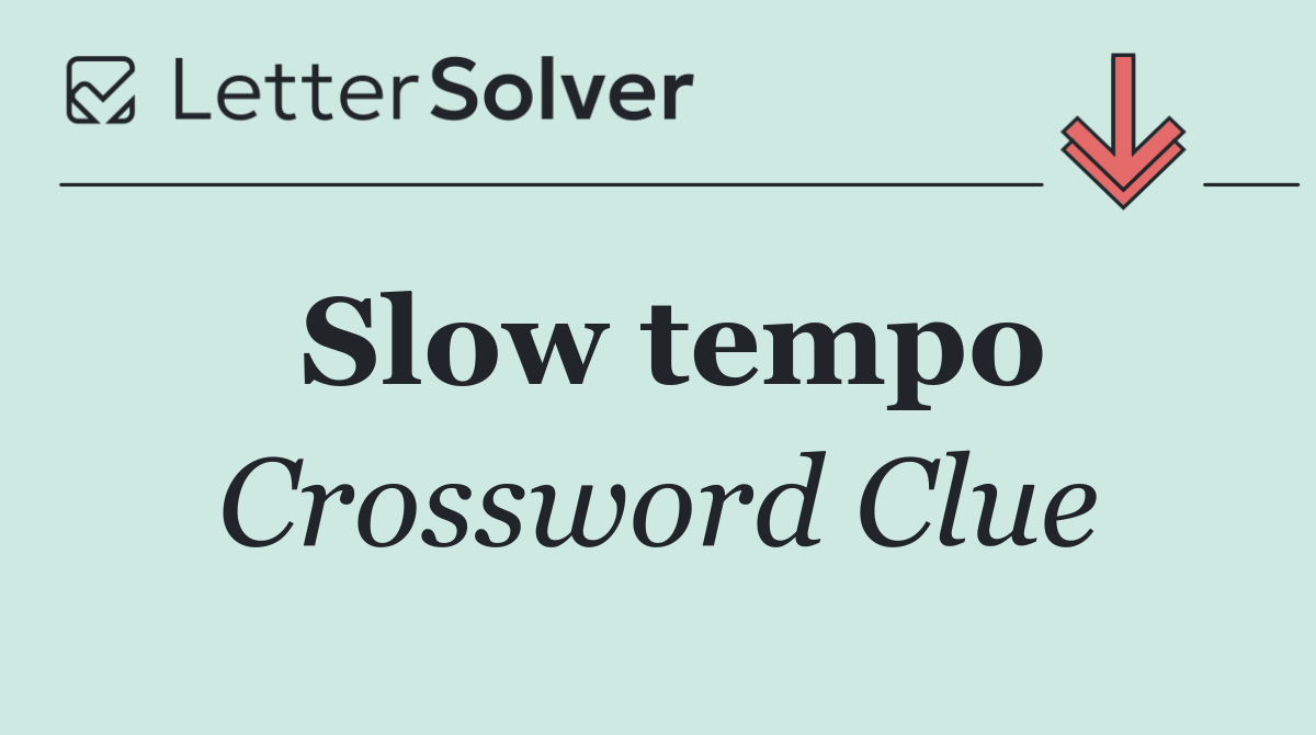 Slow tempo