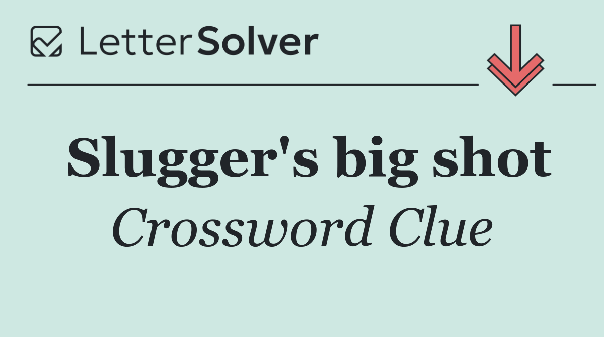 Slugger's big shot