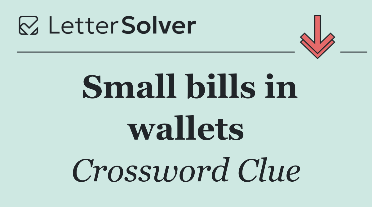 Small bills in wallets