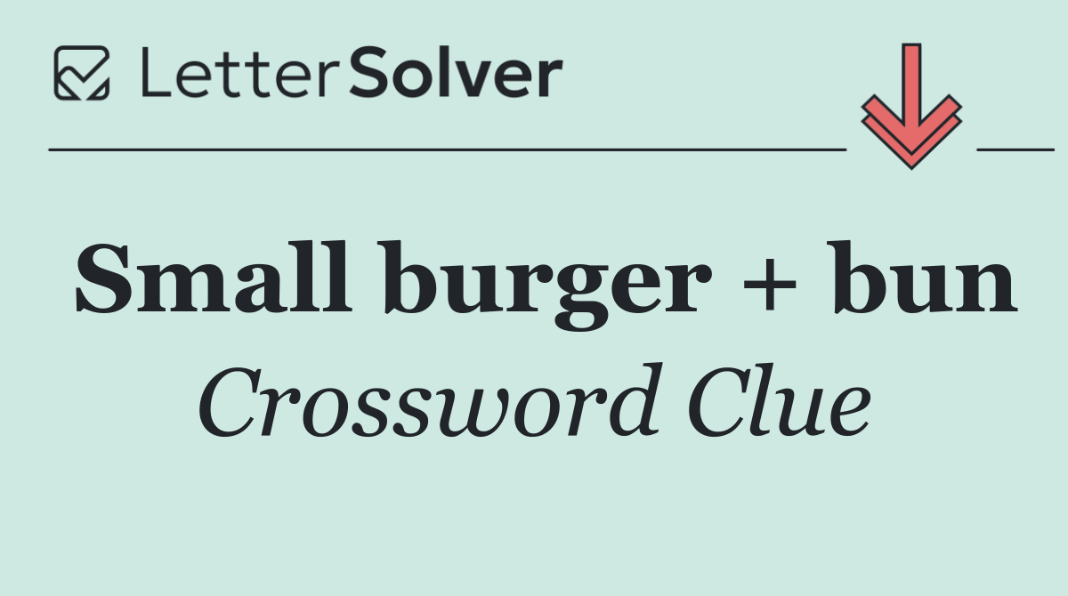 Small burger + bun