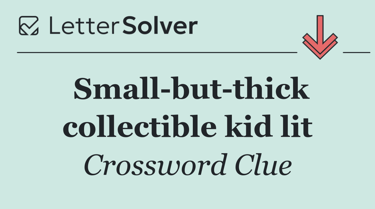 Small but thick collectible kid lit