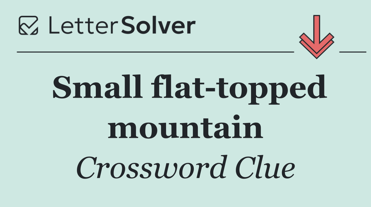 Small flat topped mountain