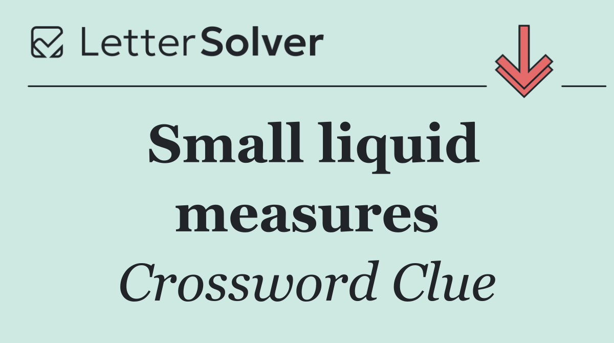 Small liquid measures