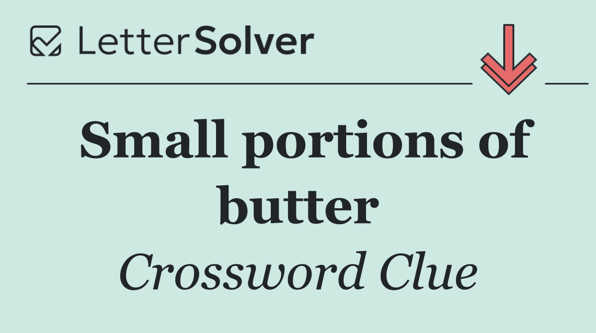 Small portions of butter