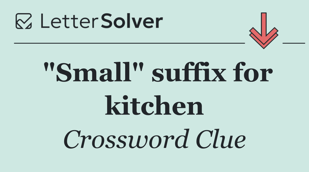 "Small" suffix for kitchen