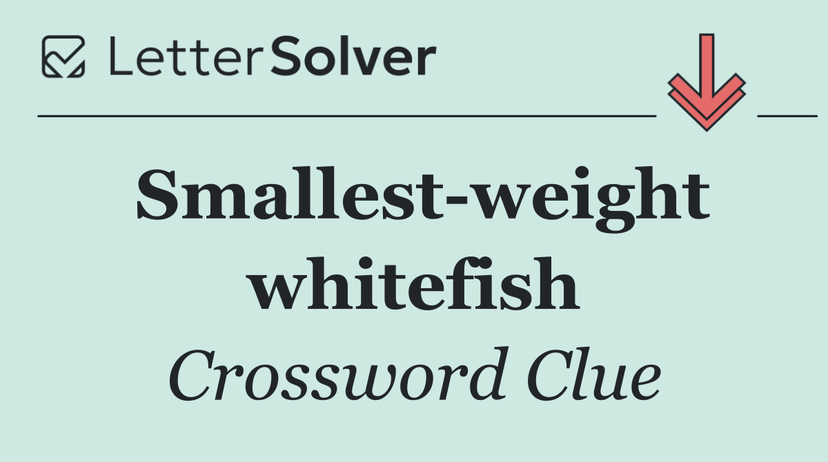 Smallest weight whitefish