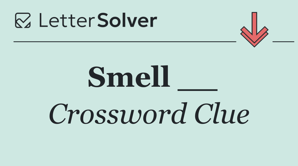 Smell __