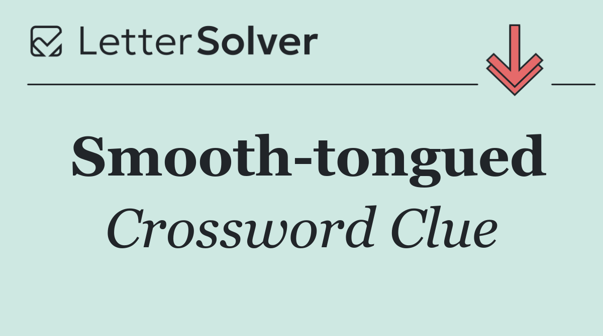 Smooth tongued