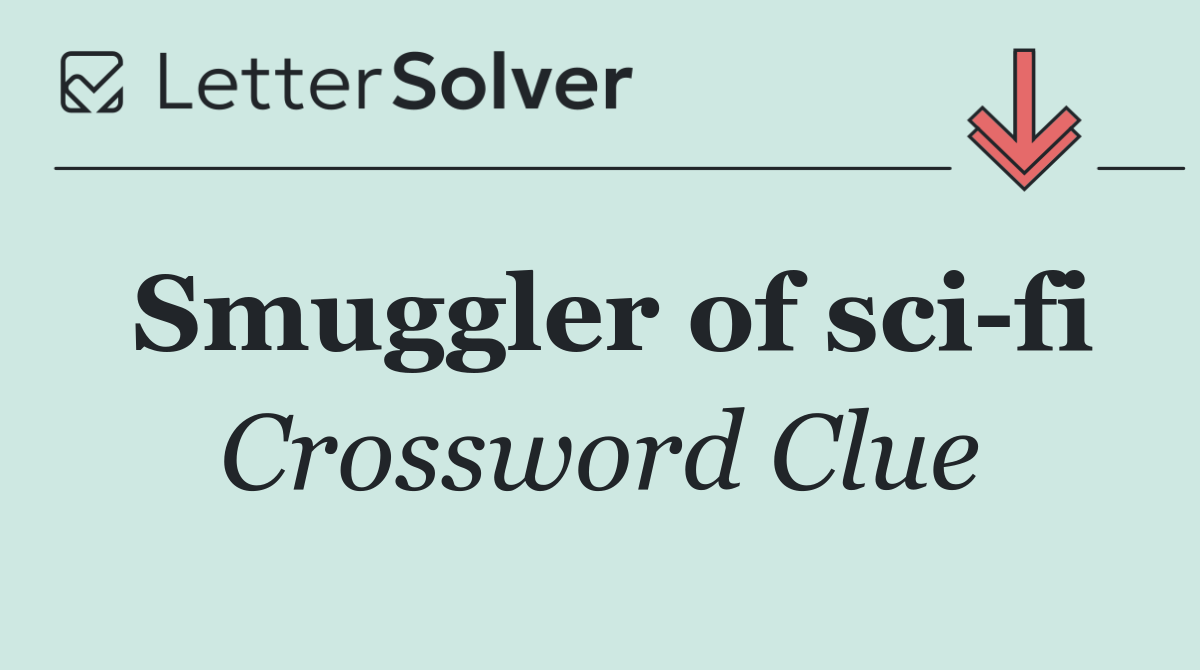 Smuggler of sci fi