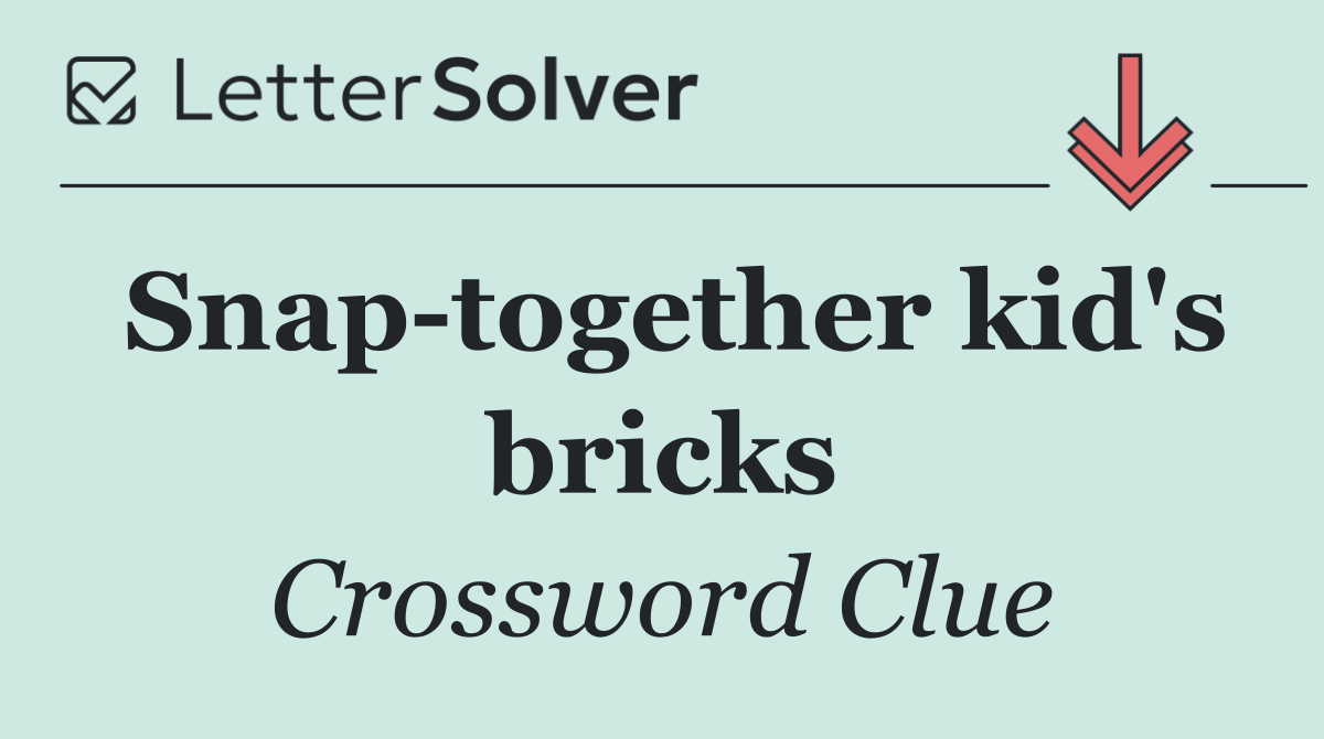 Snap together kid's bricks