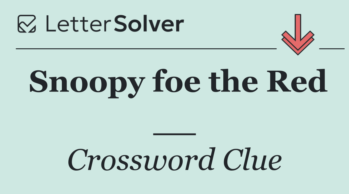 Snoopy foe the Red __