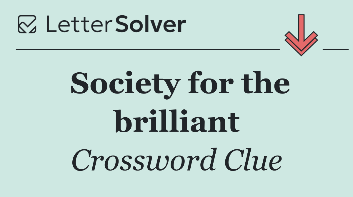 Society for the brilliant