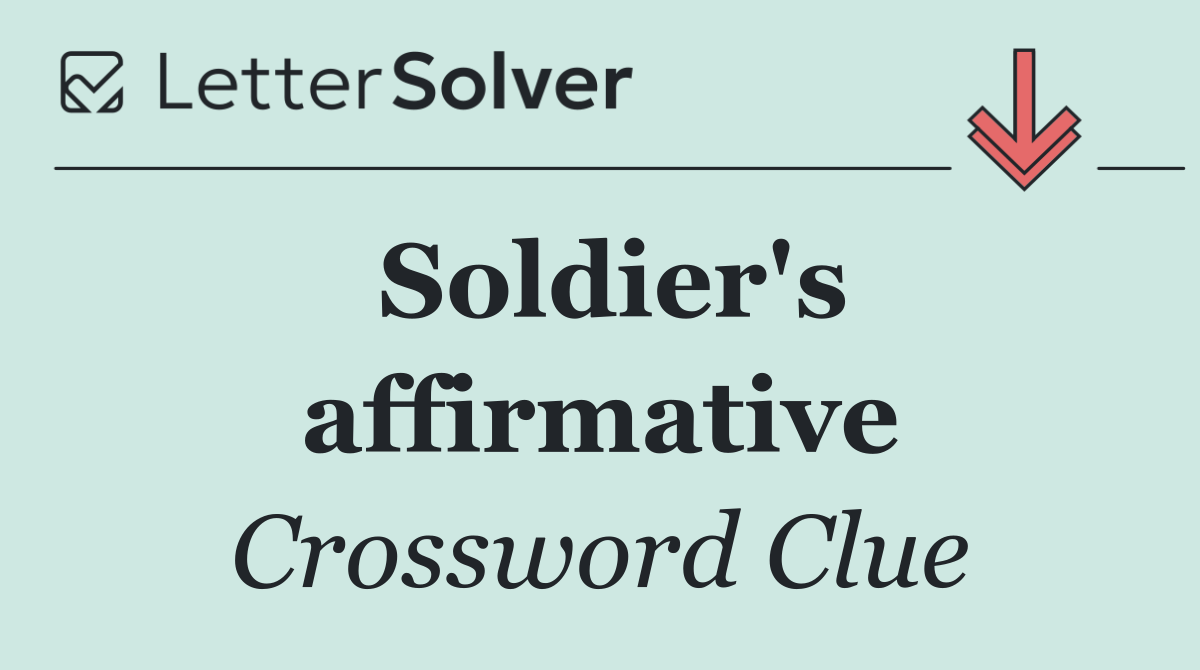Soldier's affirmative