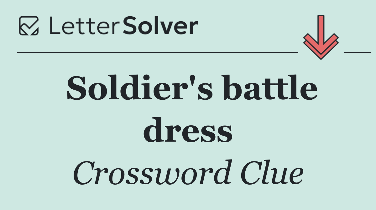 Soldier's battle dress