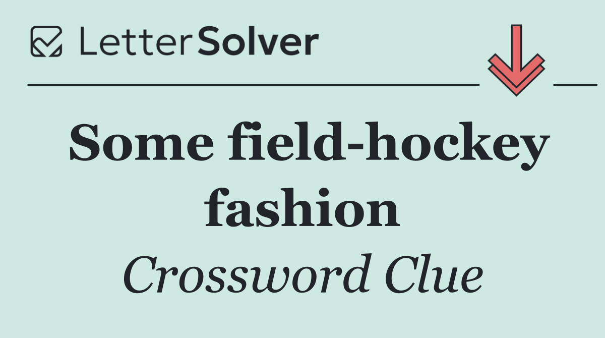 Some field hockey fashion