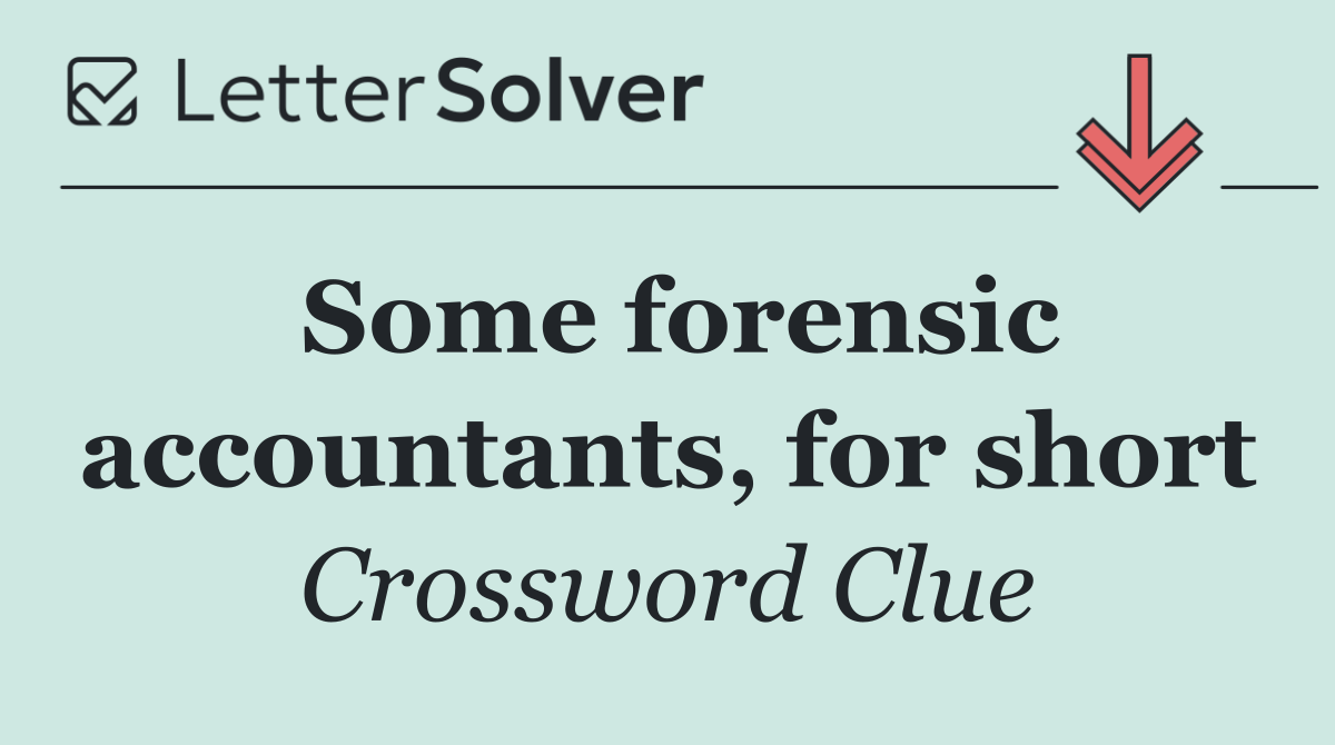 Some forensic accountants, for short