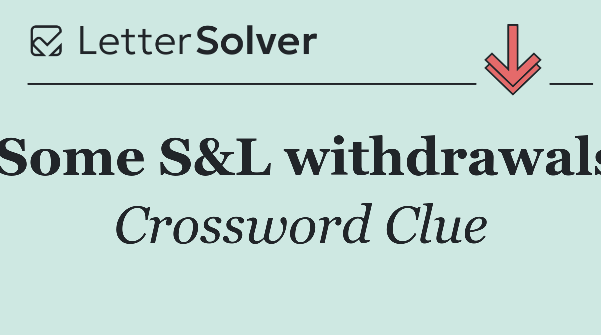 Some S&L withdrawals