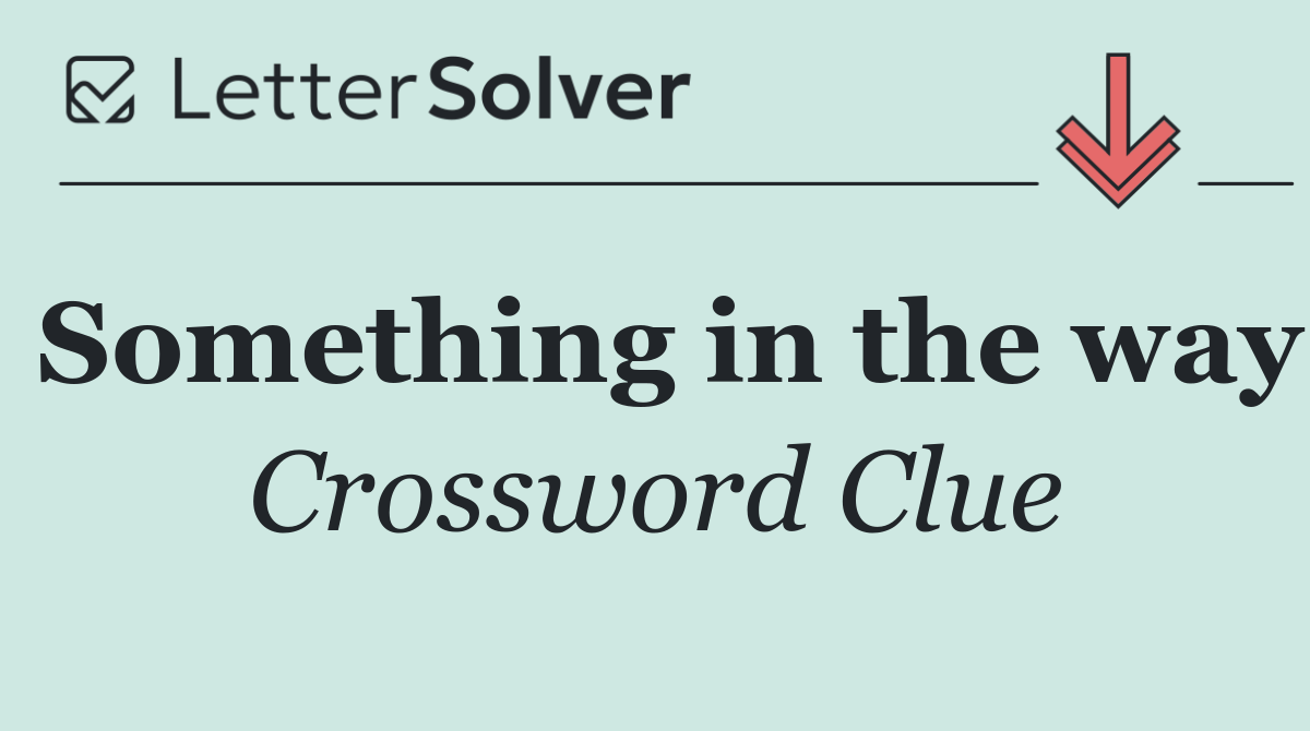 Something in the way