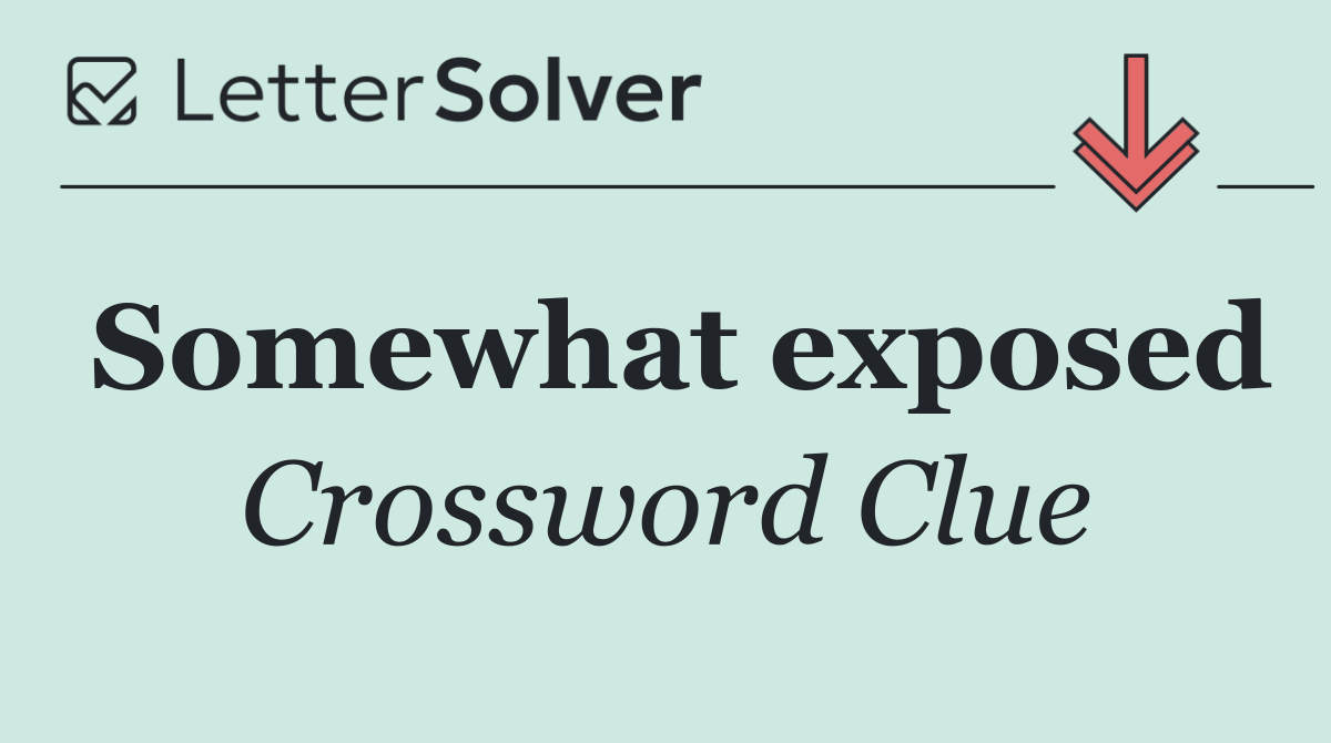 Somewhat exposed