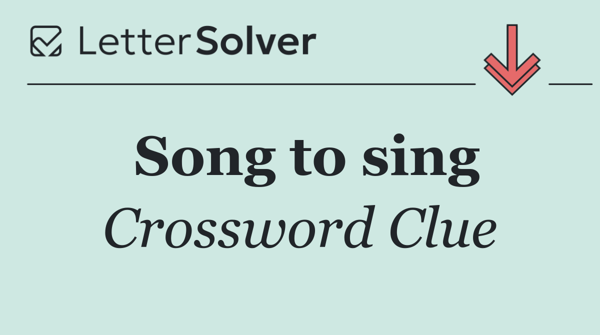 Song to sing
