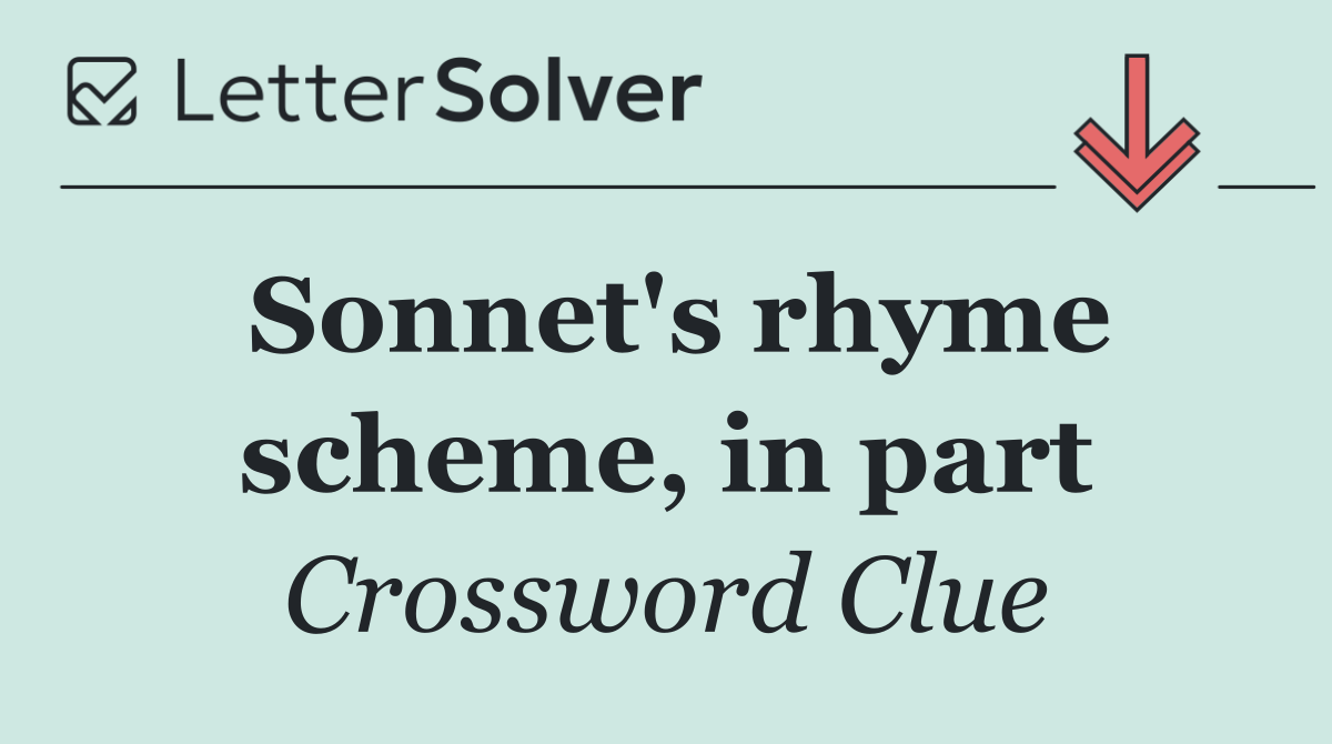 Sonnet's rhyme scheme, in part