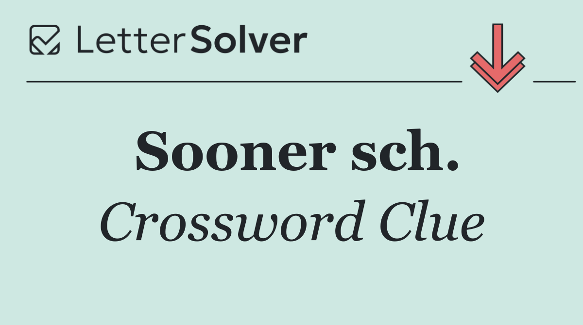 Sooner sch.