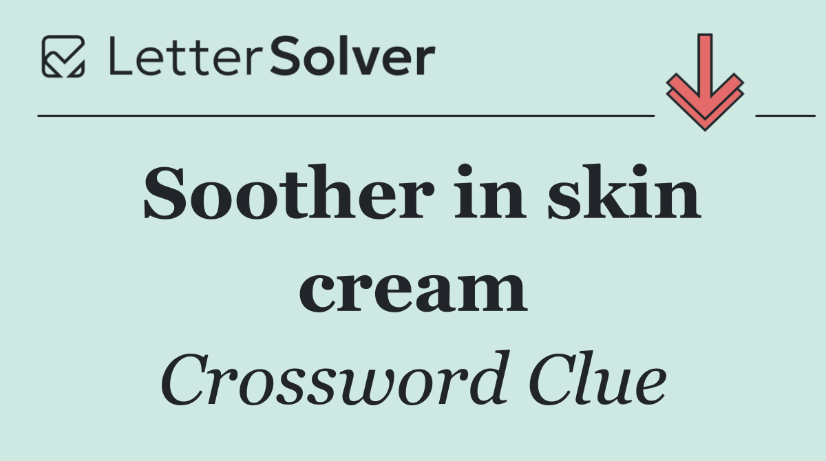 Soother in skin cream