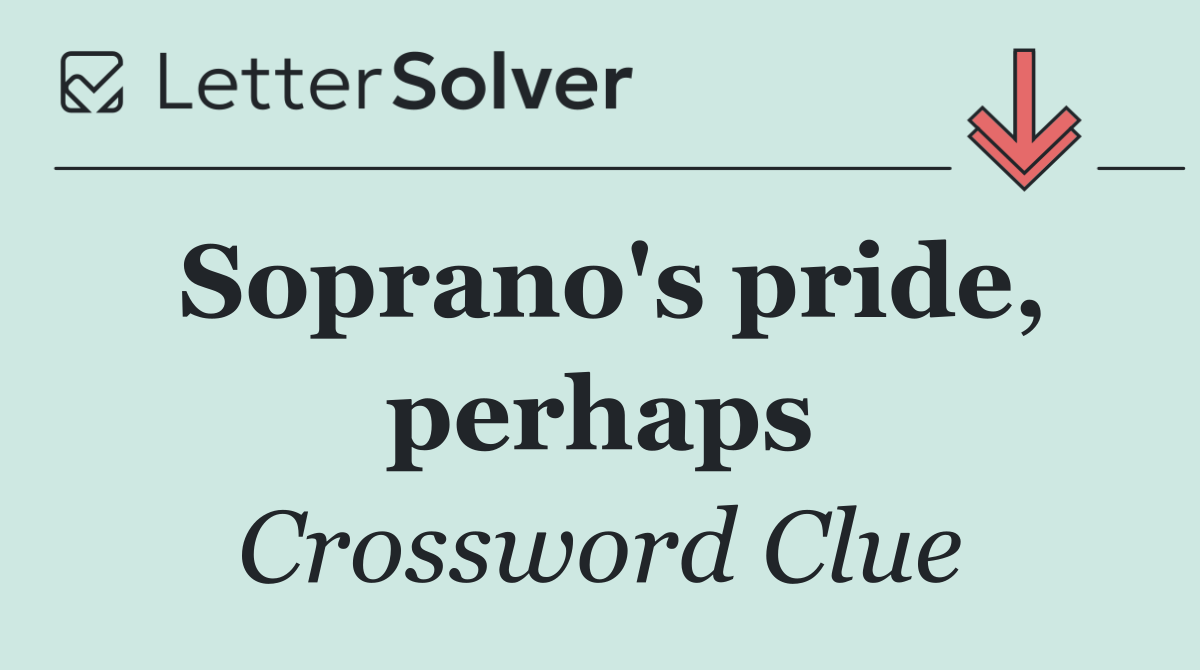 Soprano's pride, perhaps