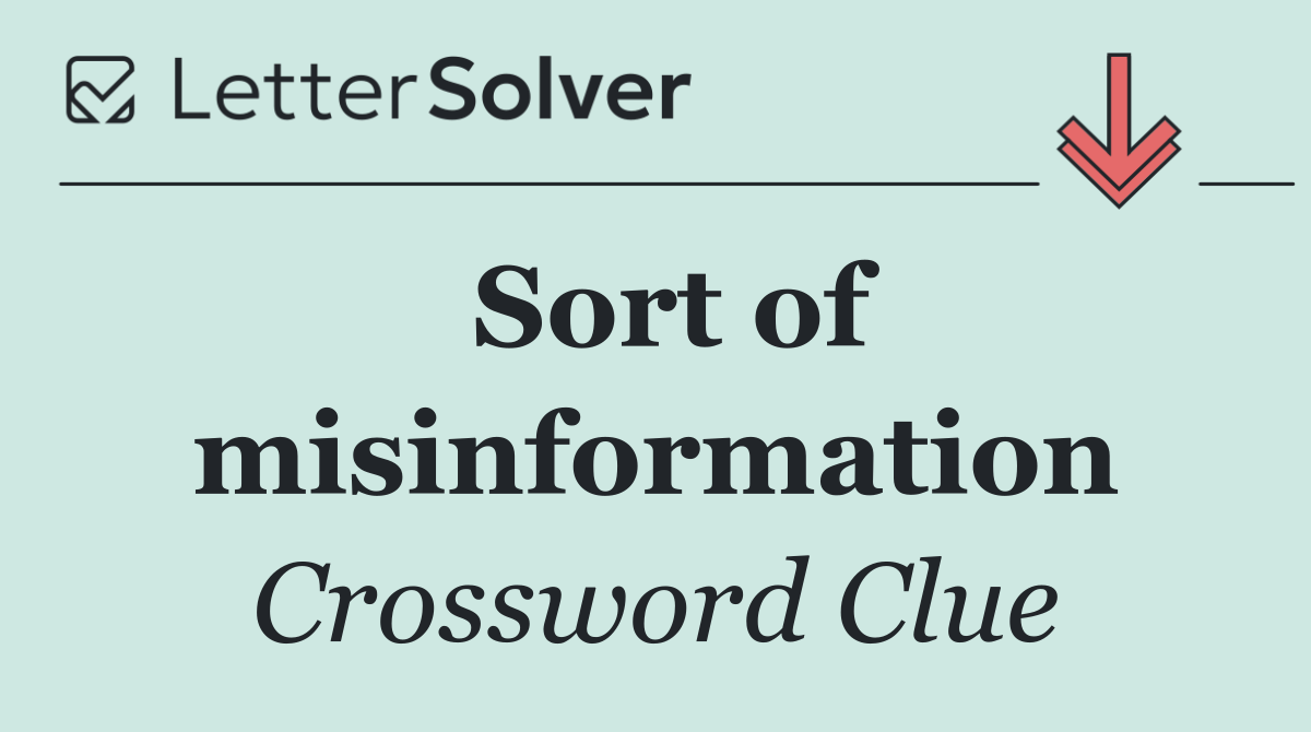 Sort of misinformation
