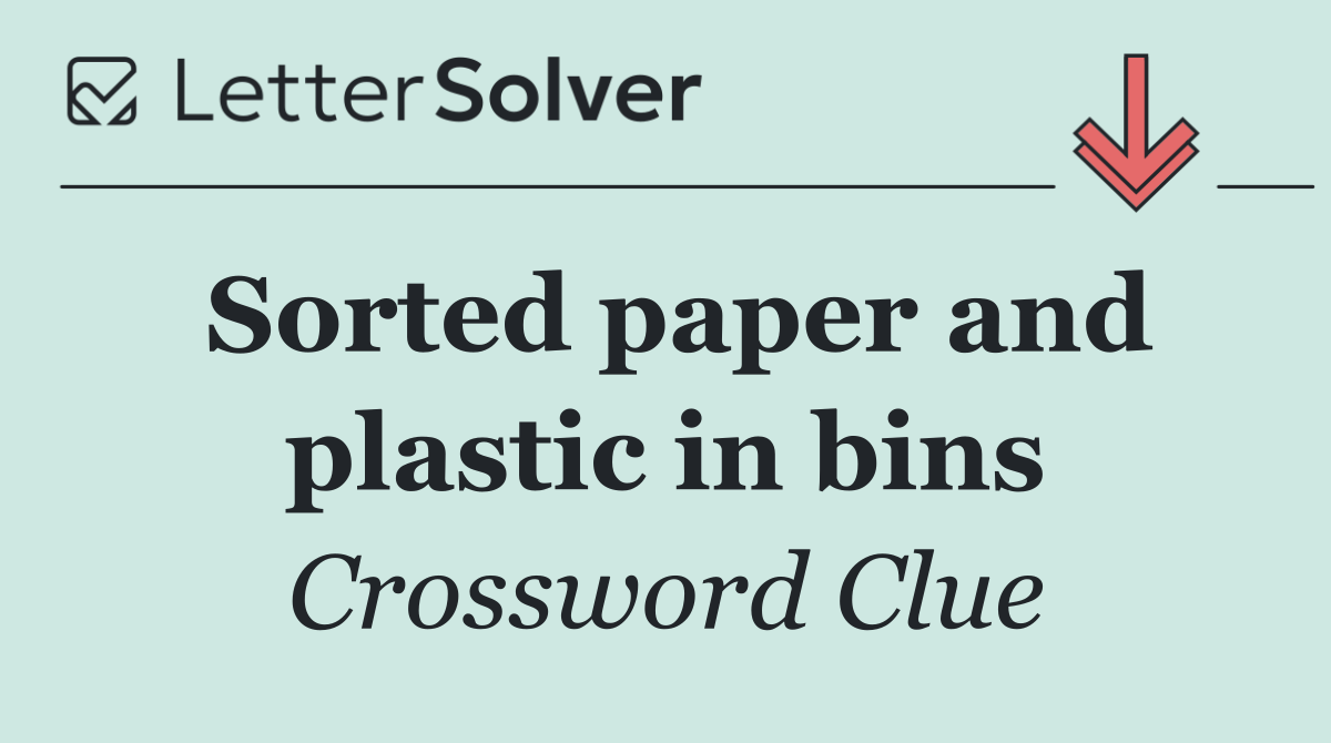 Sorted paper and plastic in bins