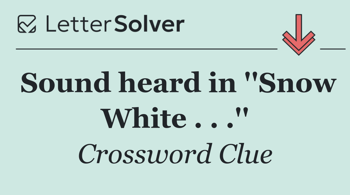 Sound heard in ''Snow White . . .''