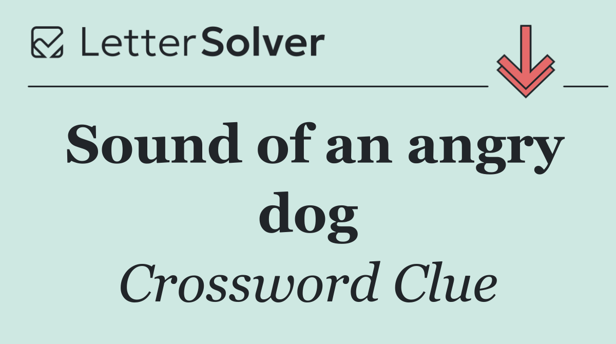 Sound of an angry dog