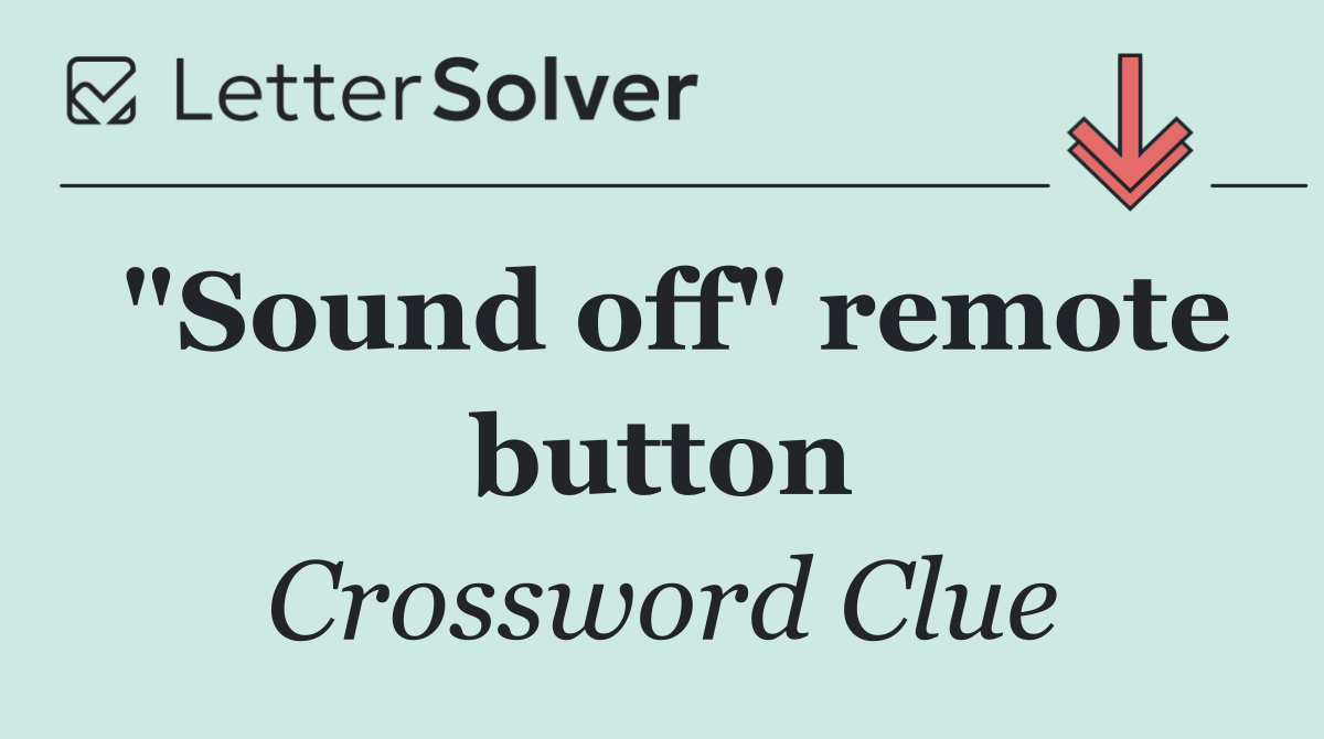 "Sound off" remote button