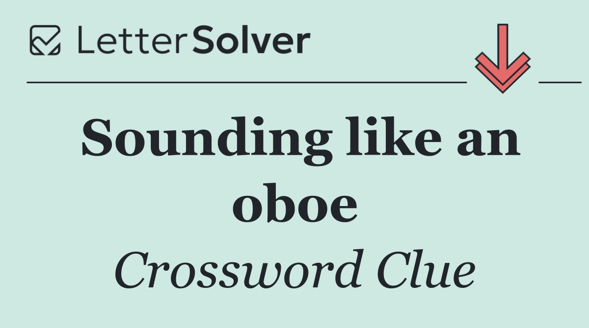 Sounding like an oboe