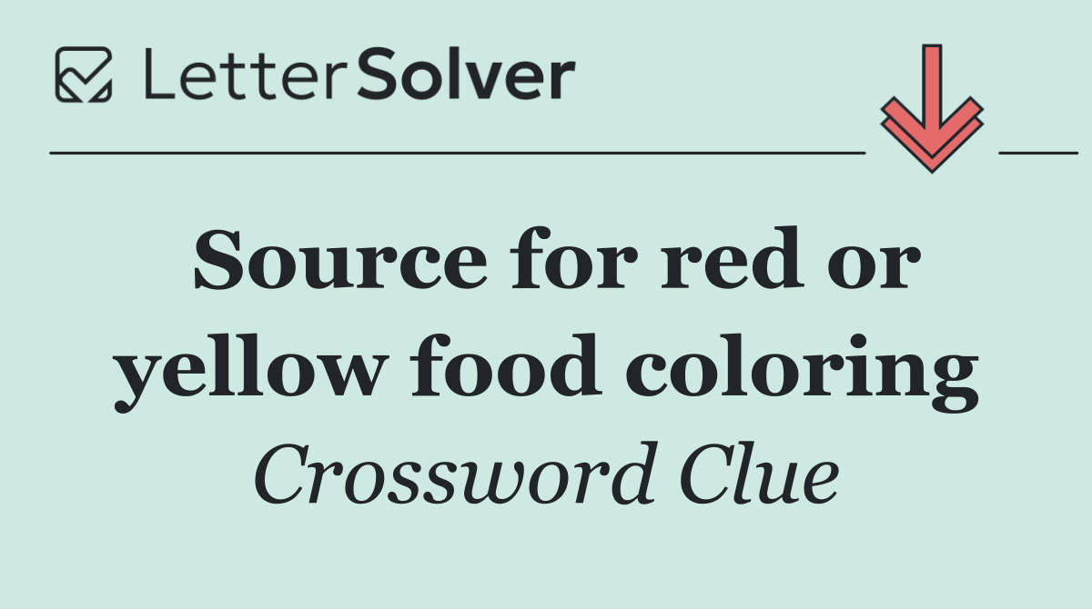 Source for red or yellow food coloring