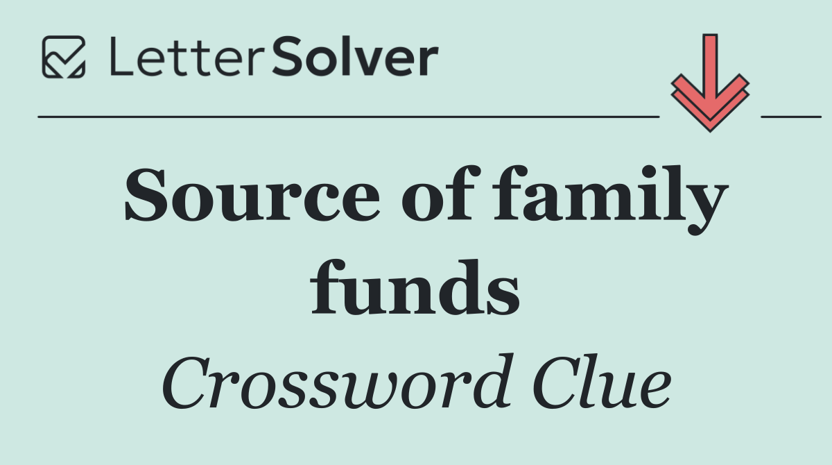 Source of family funds