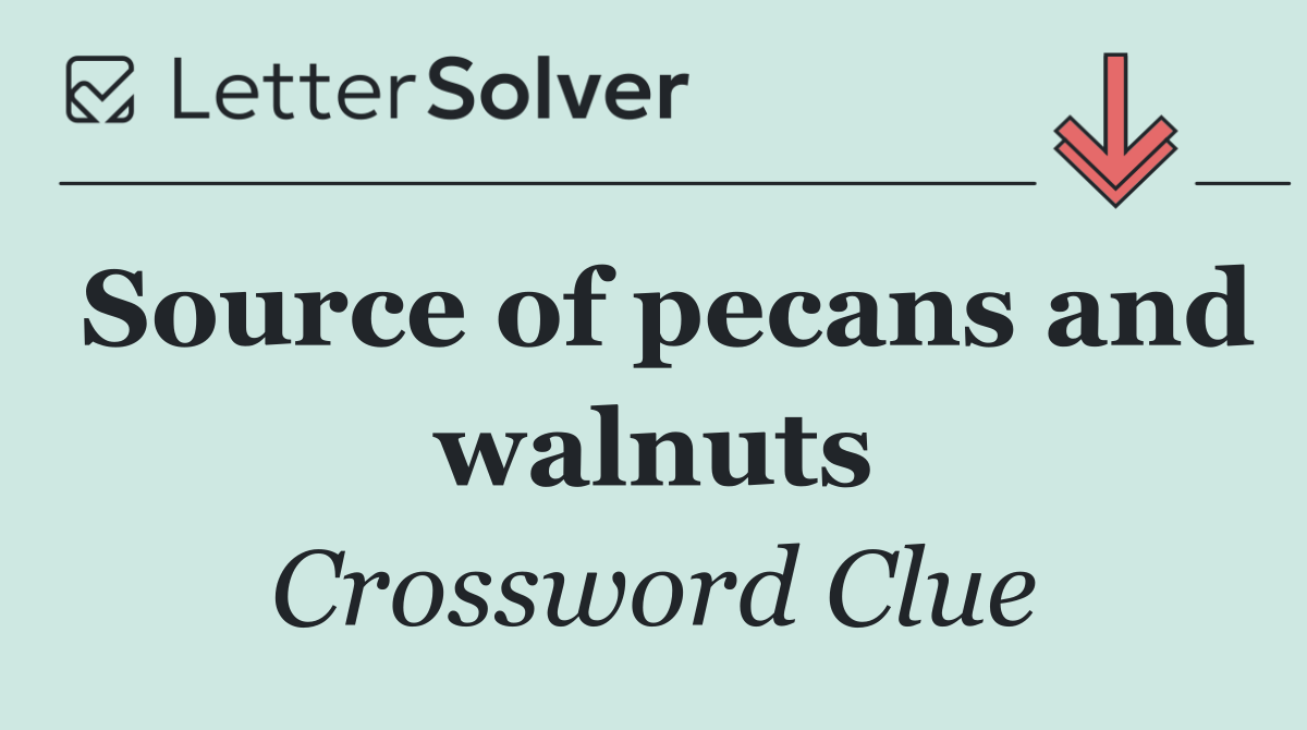 Source of pecans and walnuts