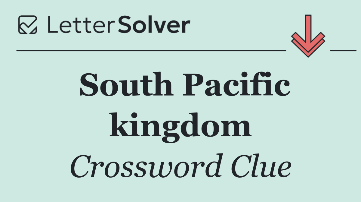 South Pacific kingdom