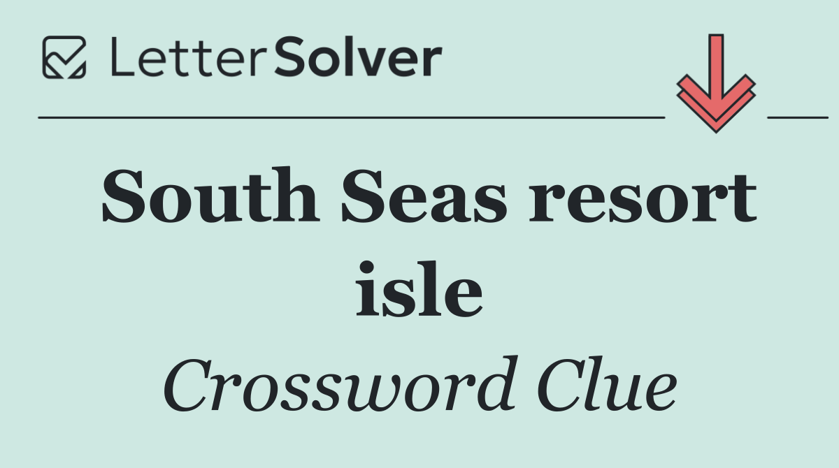 South Seas resort isle