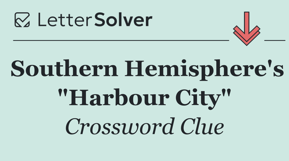 Southern Hemisphere's "Harbour City"