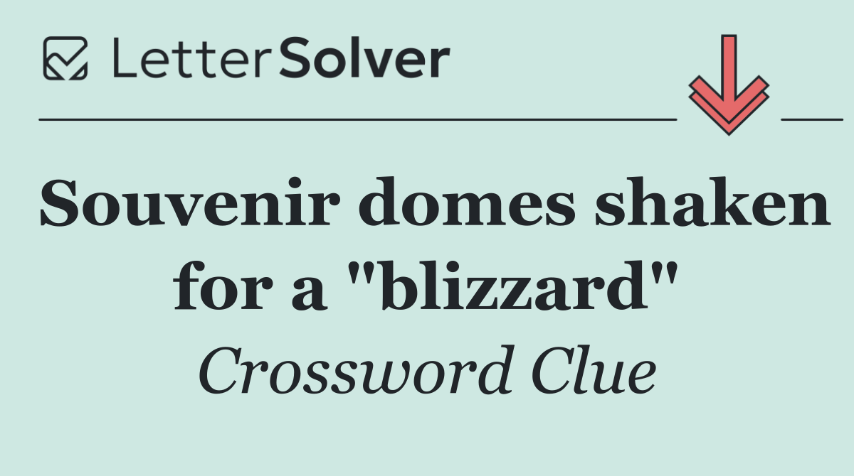 Souvenir domes shaken for a "blizzard"