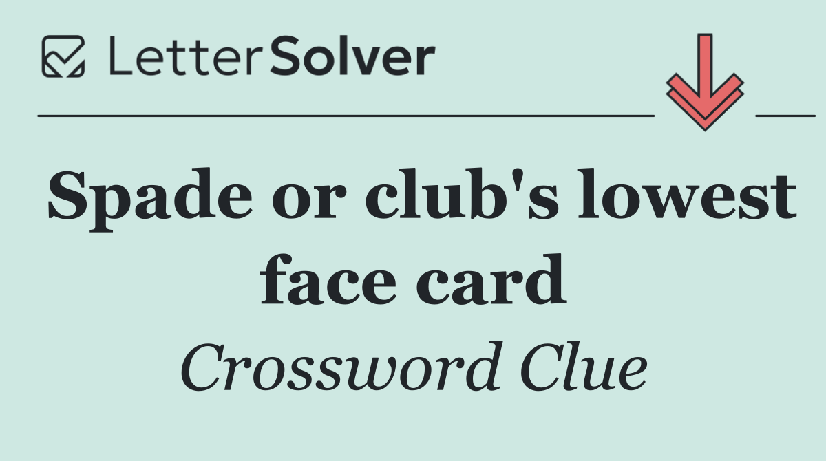 Spade or club's lowest face card