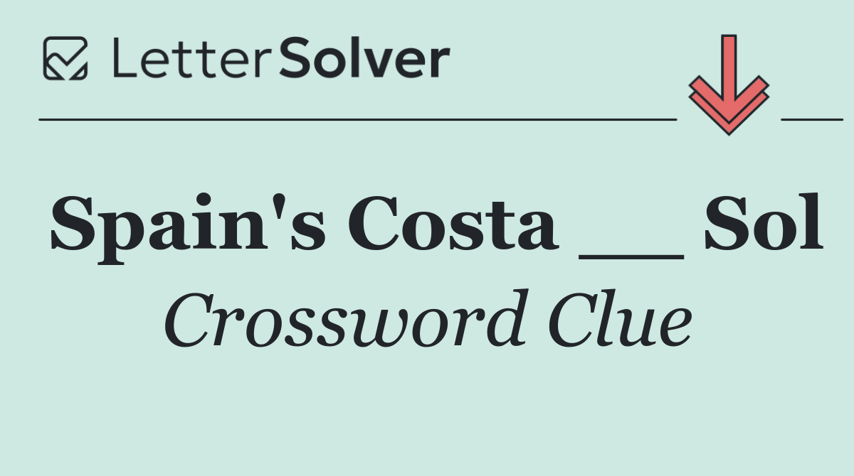Spain's Costa __ Sol