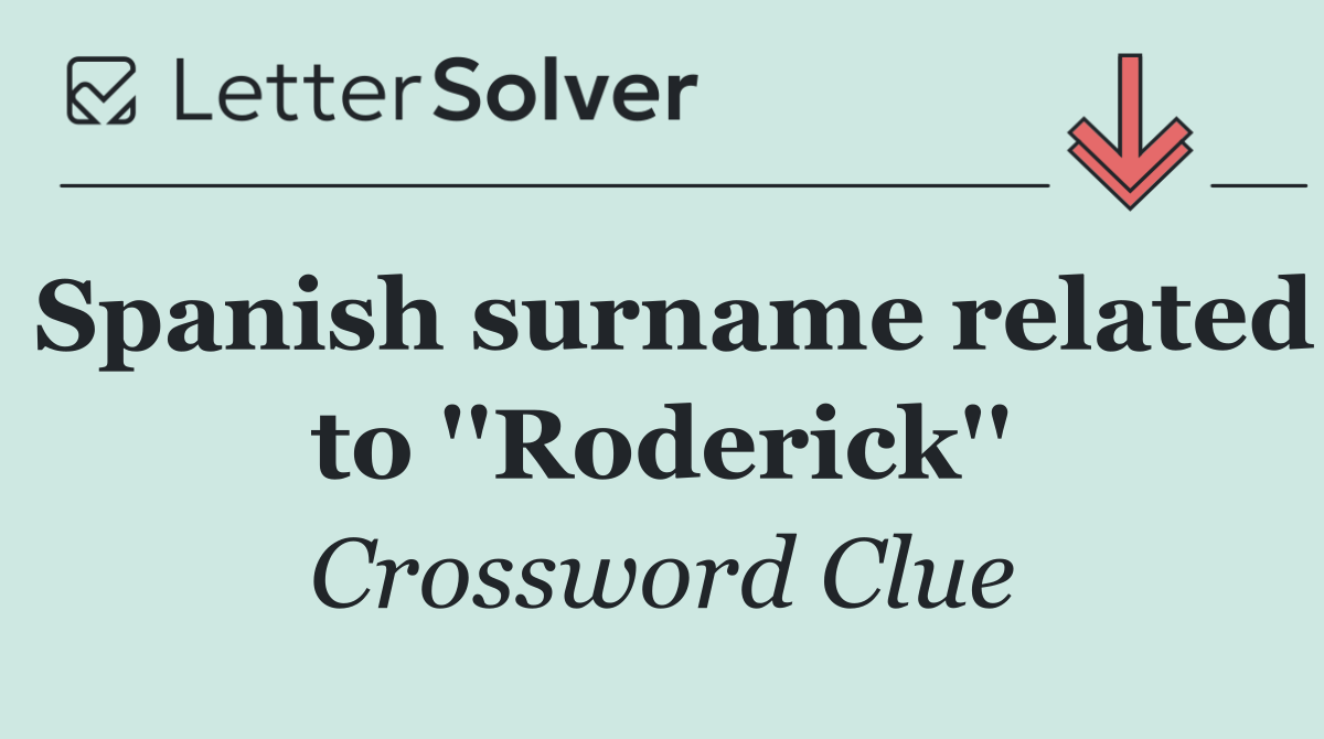 Spanish surname related to ''Roderick''
