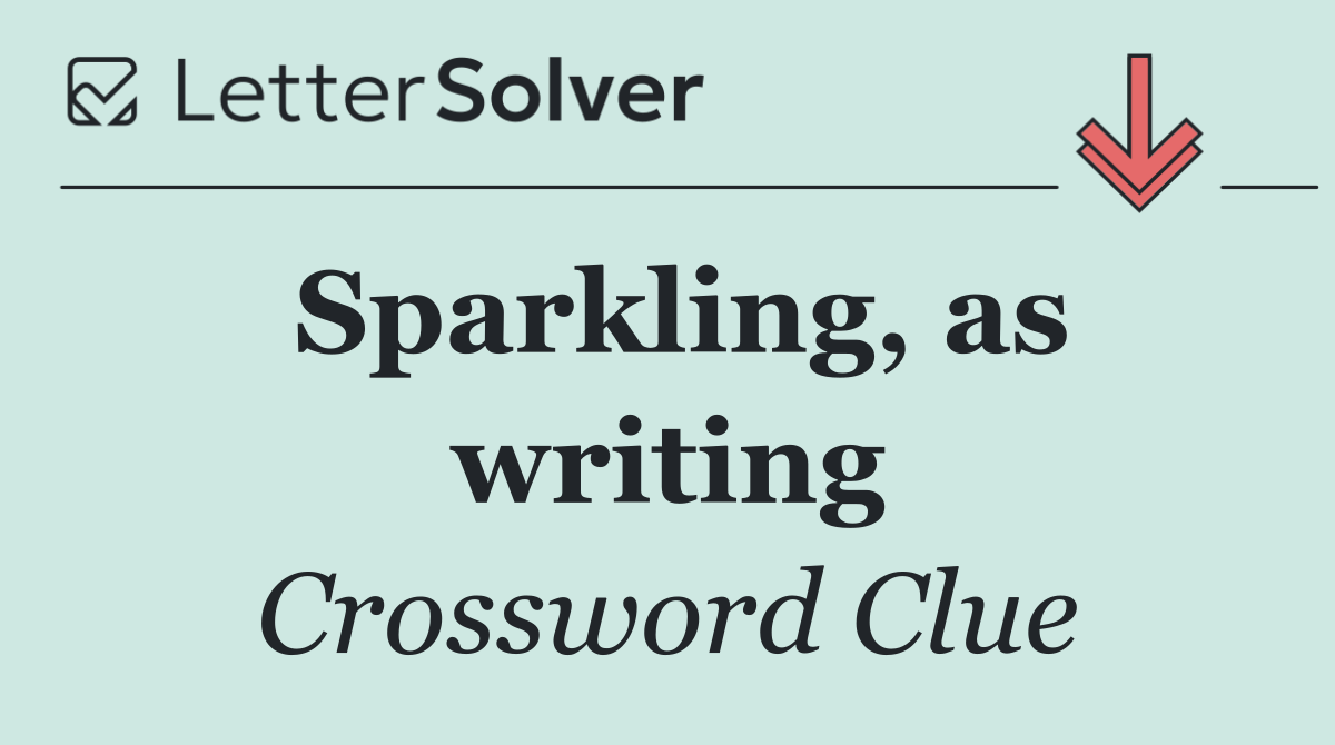 Sparkling, as writing