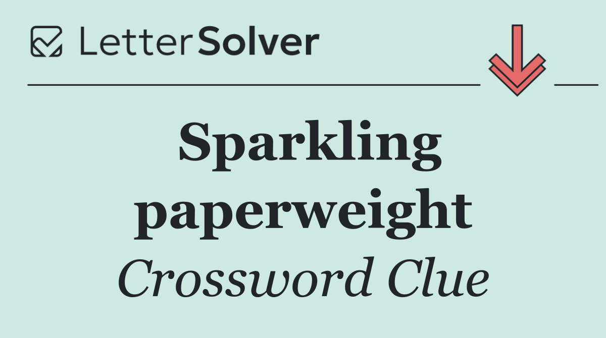 Sparkling paperweight